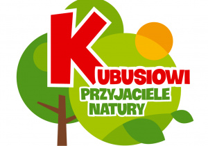 logo projektu z napisem Kubusiowi Przyjaciele Natury